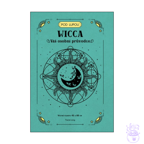 Wicca - Váš osobní průvodce