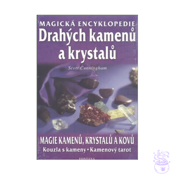 Magická encyklopedie drahých kamenů a krystalů