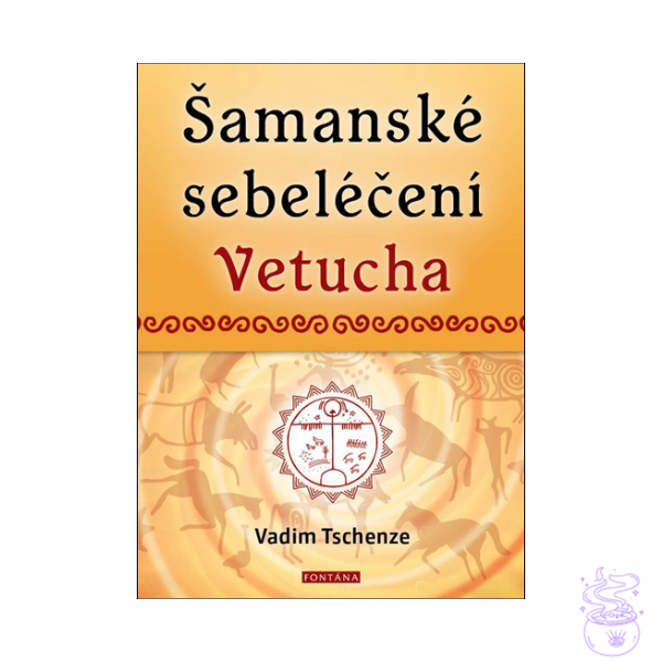 Šamanské sebeléčení Vetucha