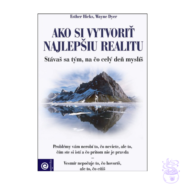 Ako si vytvoriť najlepšiu realitu