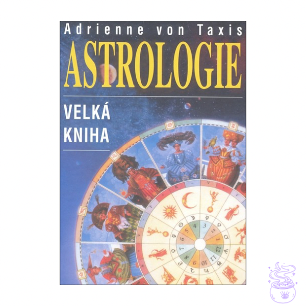 Astrologie. Velká kniha