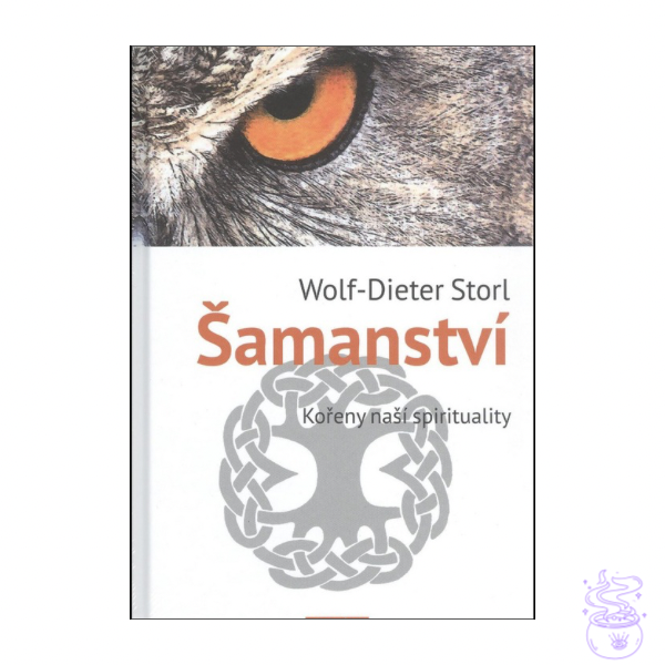 Šamanství - kořeny naší spirituality