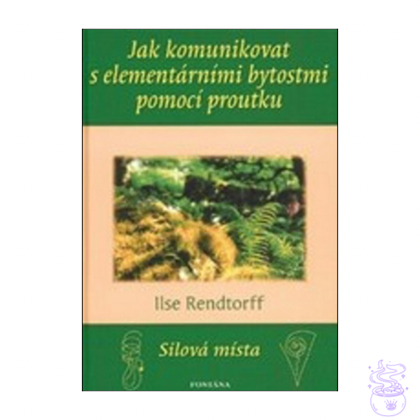 Jak komunikovat s elementárními bytostmi pomocí proutku