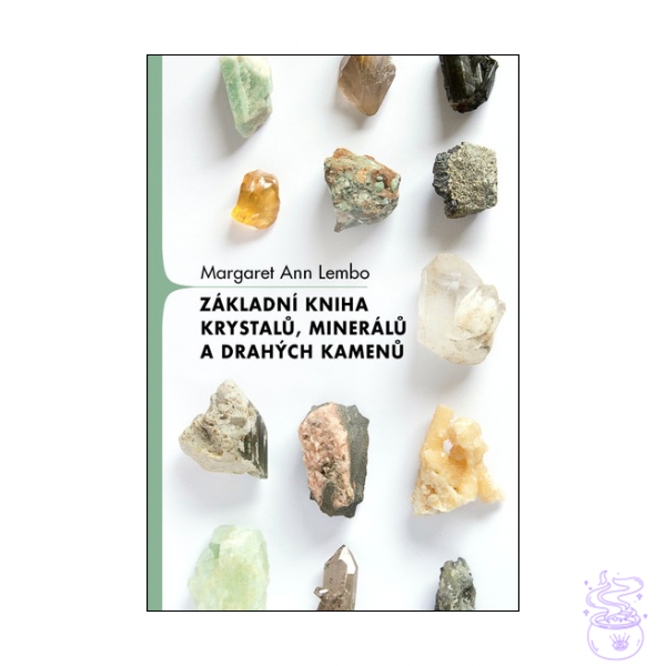 Základní kniha krystalů, minerálů a drahých kamenů